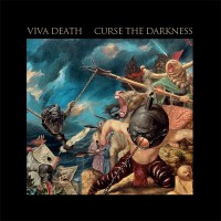 Viva Death - Curse the Darkness